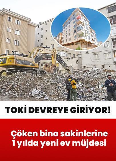Çöken bina sakinlerine 1 yılda yeni ev müjdesi! TOKİ devreye giriyor
