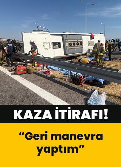 Şoförden kaza itirafı: Geri manevra yaptım