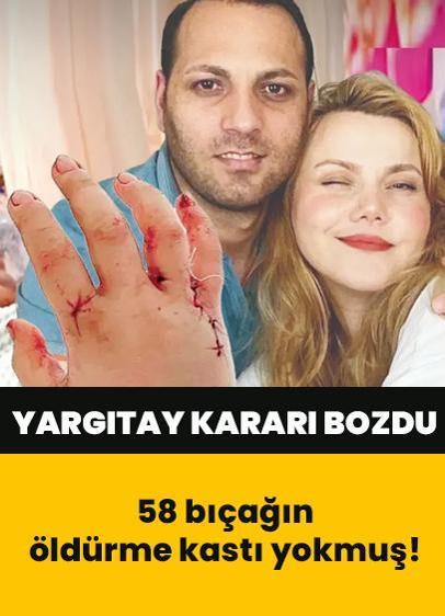 58 bıçağın öldürme kastı yokmuş! 26 yıl hapis cezası bozuldu