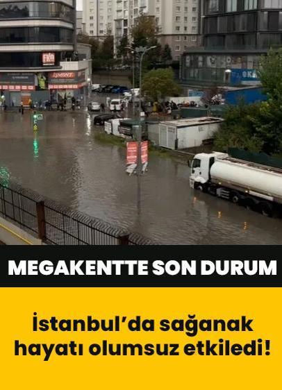 İstanbul'da sağanak hayatı olumsuz etkiledi! Megakentte son durum