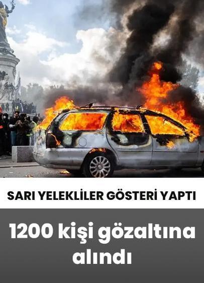 Fransa'da sarı yeleklilerin gösterileri nedeniyle 1200 kişi gözaltına alındı