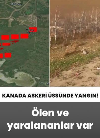 Kanada askeri üssünde yangın! Ölen ve yaralananlar var