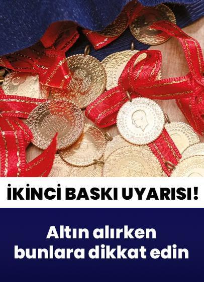 Kuyumculardan ikinci baskı altın uyarısı! Altın alırken bunlara dikkat edin