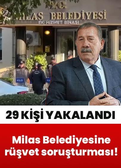 Milas Belediyesine rüşvet soruşturması! Belediye Başkanı Fevzi Topuz dahil 29 kişi yakalandı