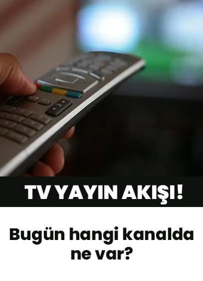 22 Ekim Perşembe TV yayın akışı...