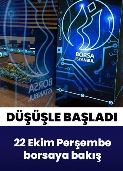Borsa 22 Ekim Perşembe gününe düşüşle başladı