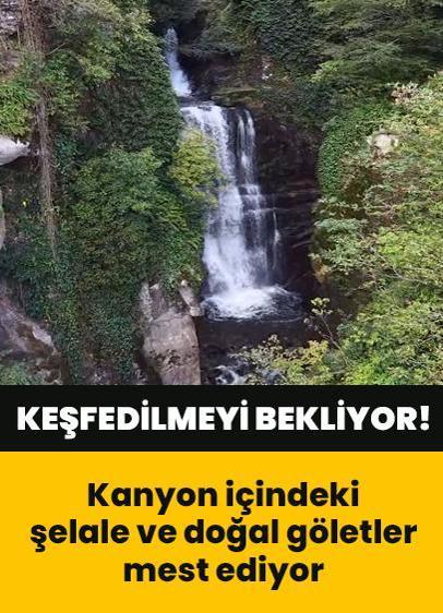 Kanyon içindeki şelale ve doğal göletler eşsiz manzarasıyla dikkat çekiyor