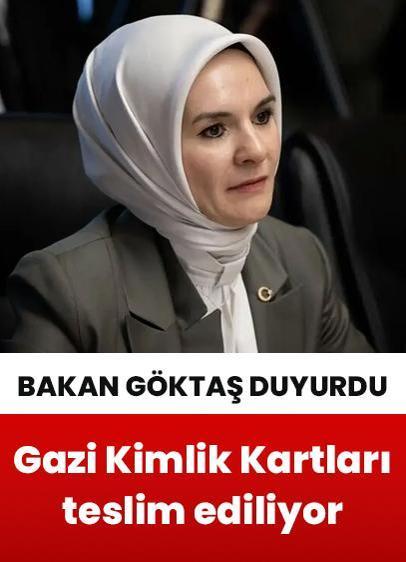 Bakan Göktaş: Gazi Kimlik Kartları'nı teslim etmeye başladık