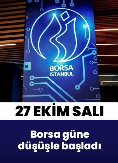 Borsa 27 Ekim Salı gününe 11.138,10 puandan başladı