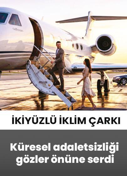 Süper zenginlerin ikiyüzlü iklim çarkı