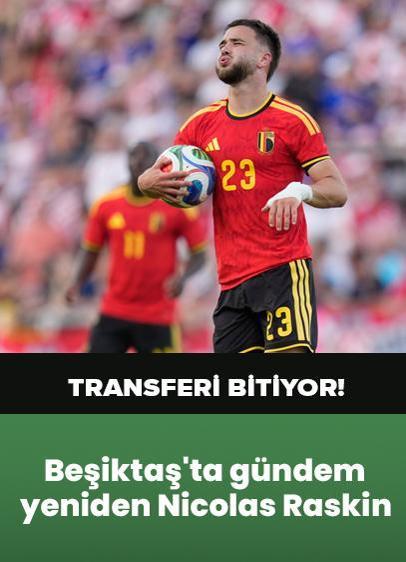 Yazın olmamıştı, bu kez transferi bitiyor! Beşiktaş'ta gündem yeniden Nicolas Raskin